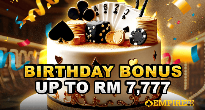 empire777 birthday bonus