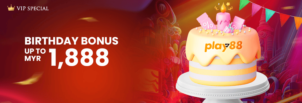 Celebrate with ProperBonus and Play88's birthday bonus up to MYR 1,888.