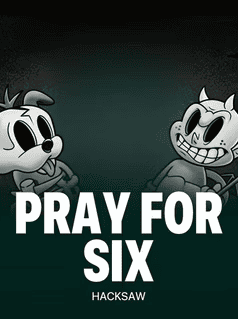 Hacksaw Gaming slot game with cartoon characters and the text 'Pray for Six'.