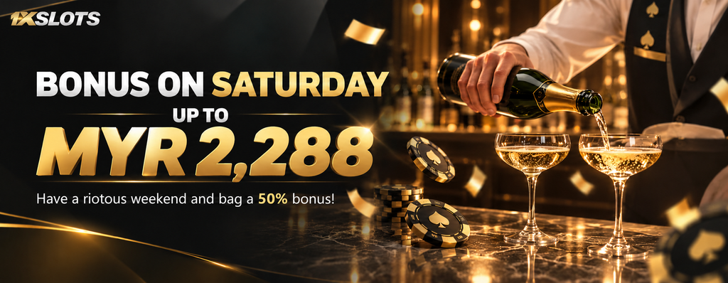 ProperBonus Saturday bonus up to MYR 2,288 for 1xSlots 50% reload.